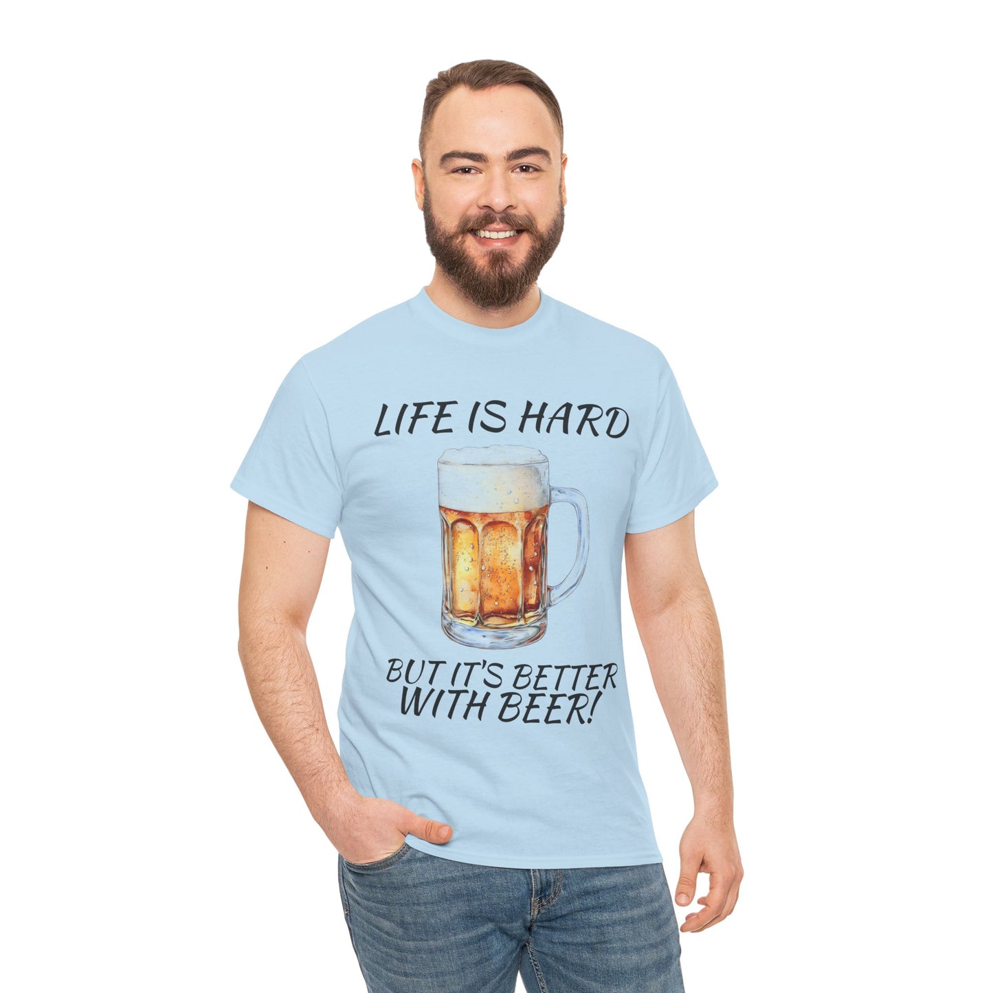 "Life Is Hard But It's Better With Beer" Casual Drinking Tee
