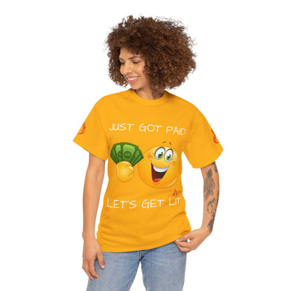 'Just Got Paid Let's Get Lit' T-Shirt