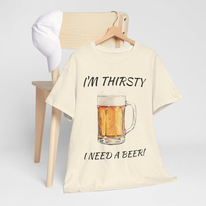 "I Need A Beer" Unisex Tee