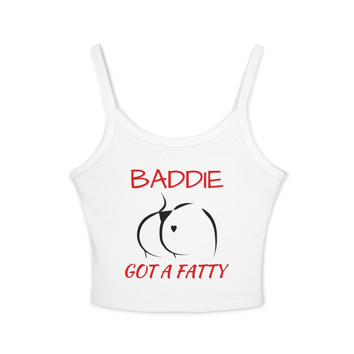 Crop Tank Top — "Baddie Got a Fatty"