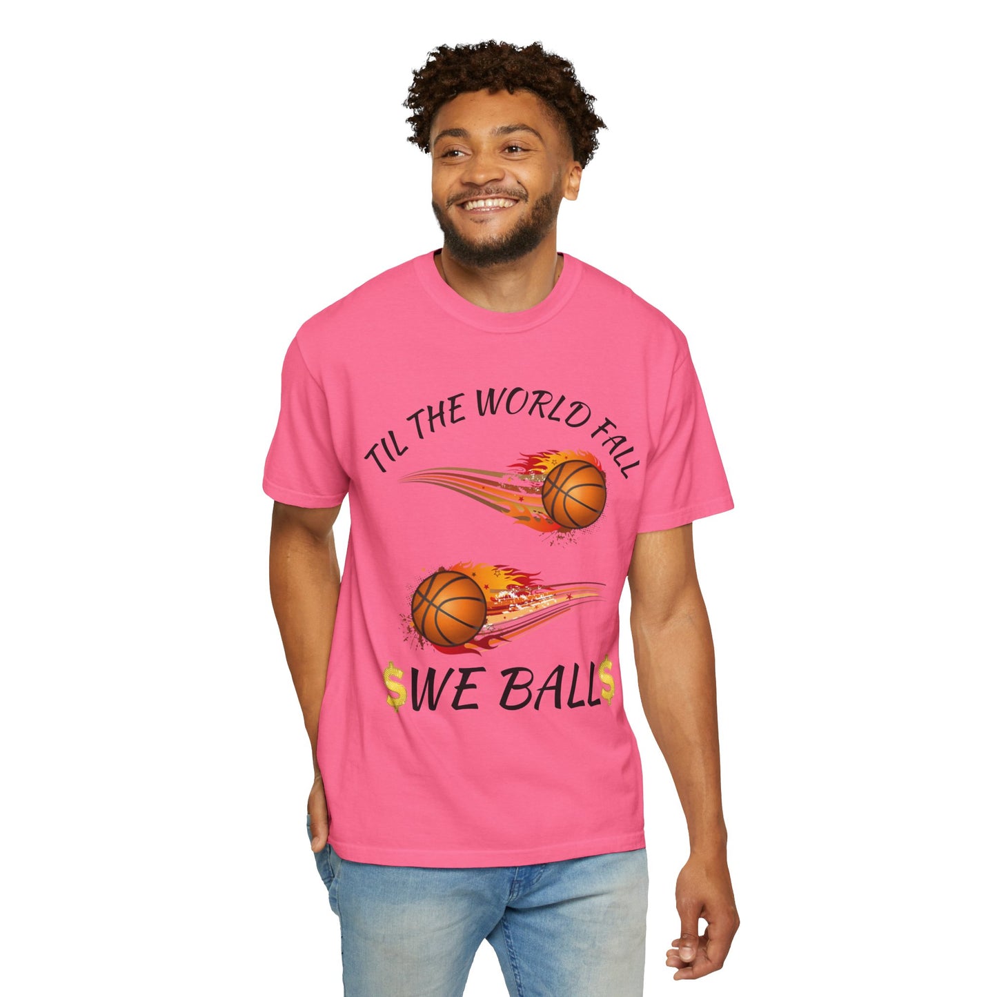 "Til The World Fall We Ball" T-Shirt