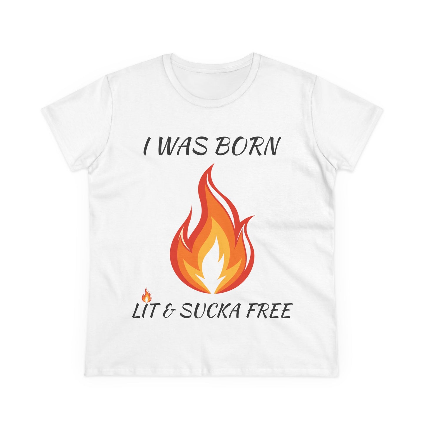 "I Was Born Lit & Sucka Free" Women's Tee