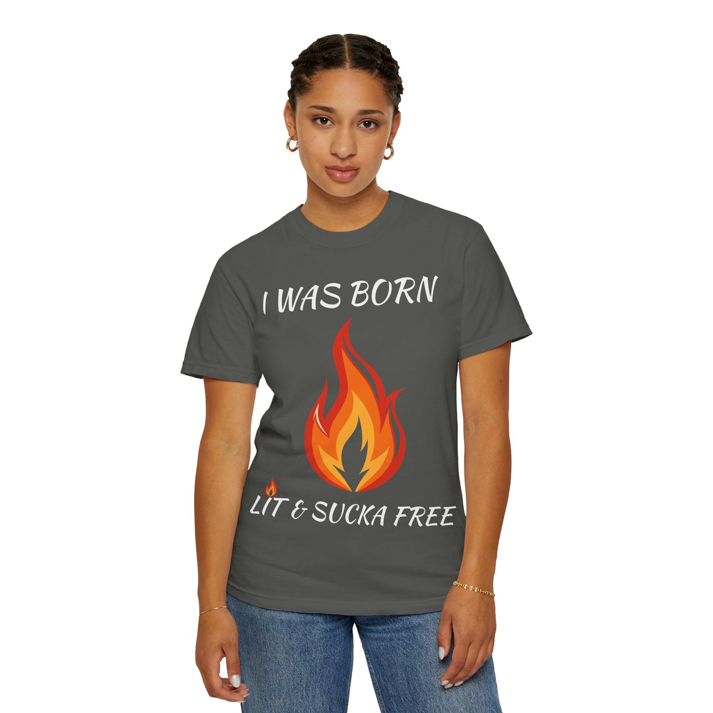 "I Was Born Lit & Sucka Free" T-Shirt