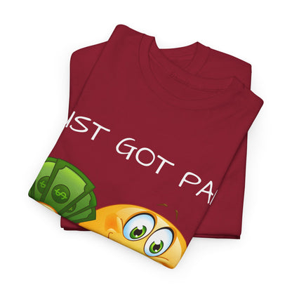 "Just Got Paid" Unisex Tee