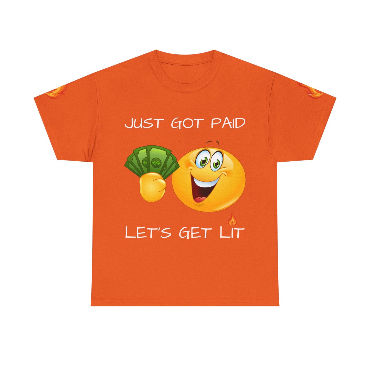 'Just Got Paid Let's Get Lit' T-Shirt