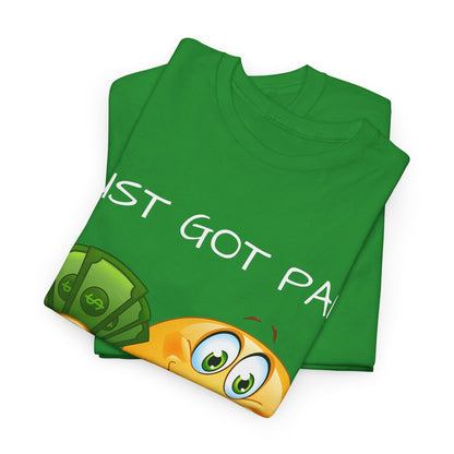 "Just Got Paid" Unisex Tee