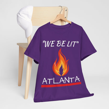 "We Be Lit ATL" Unisex Tee