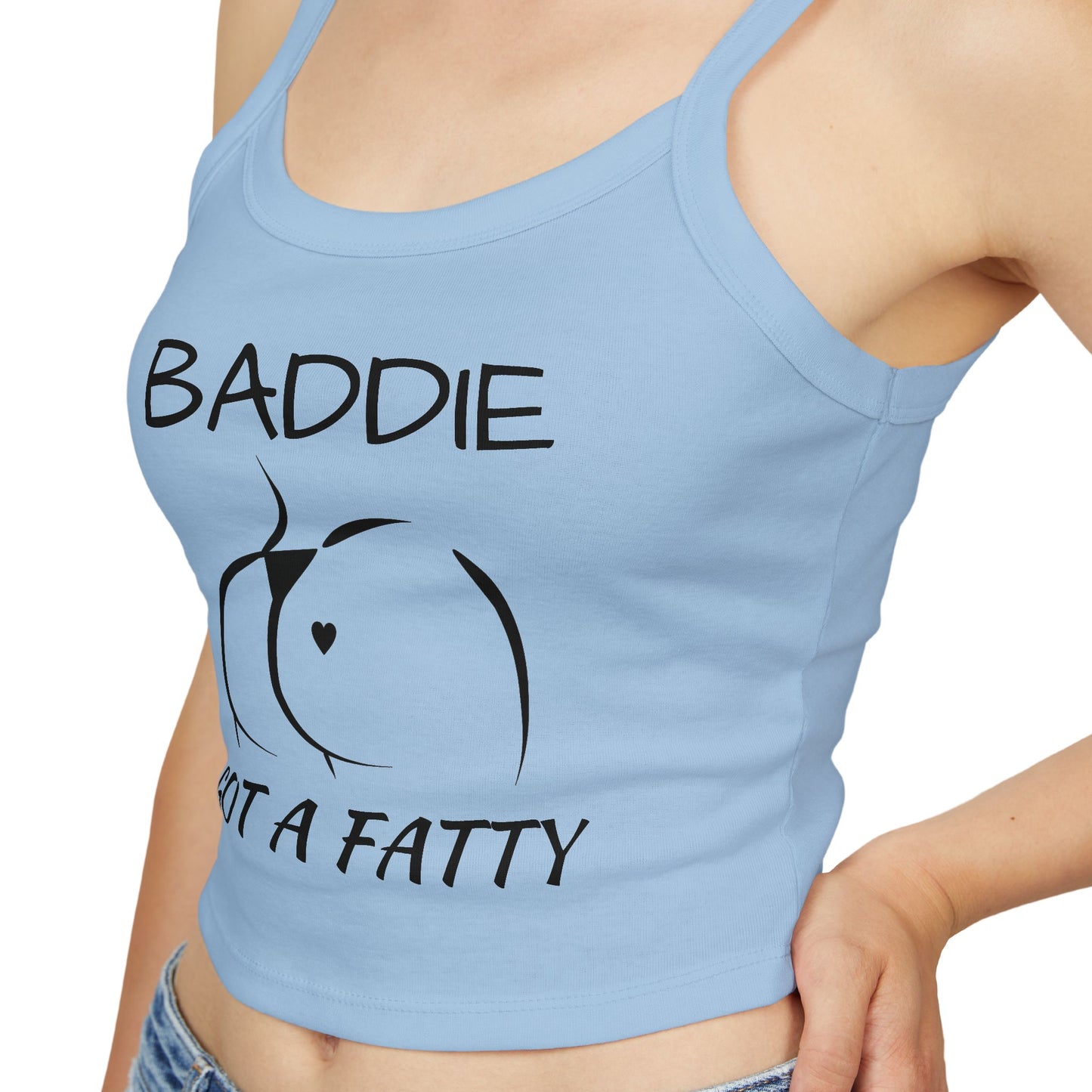 Crop Tank Top — "Baddie Got a Fatty"