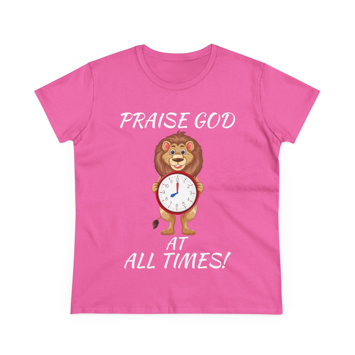 "Praise God At All Times" Women's Tee