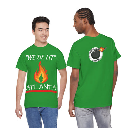 "We Be Lit ATL" Unisex Tee