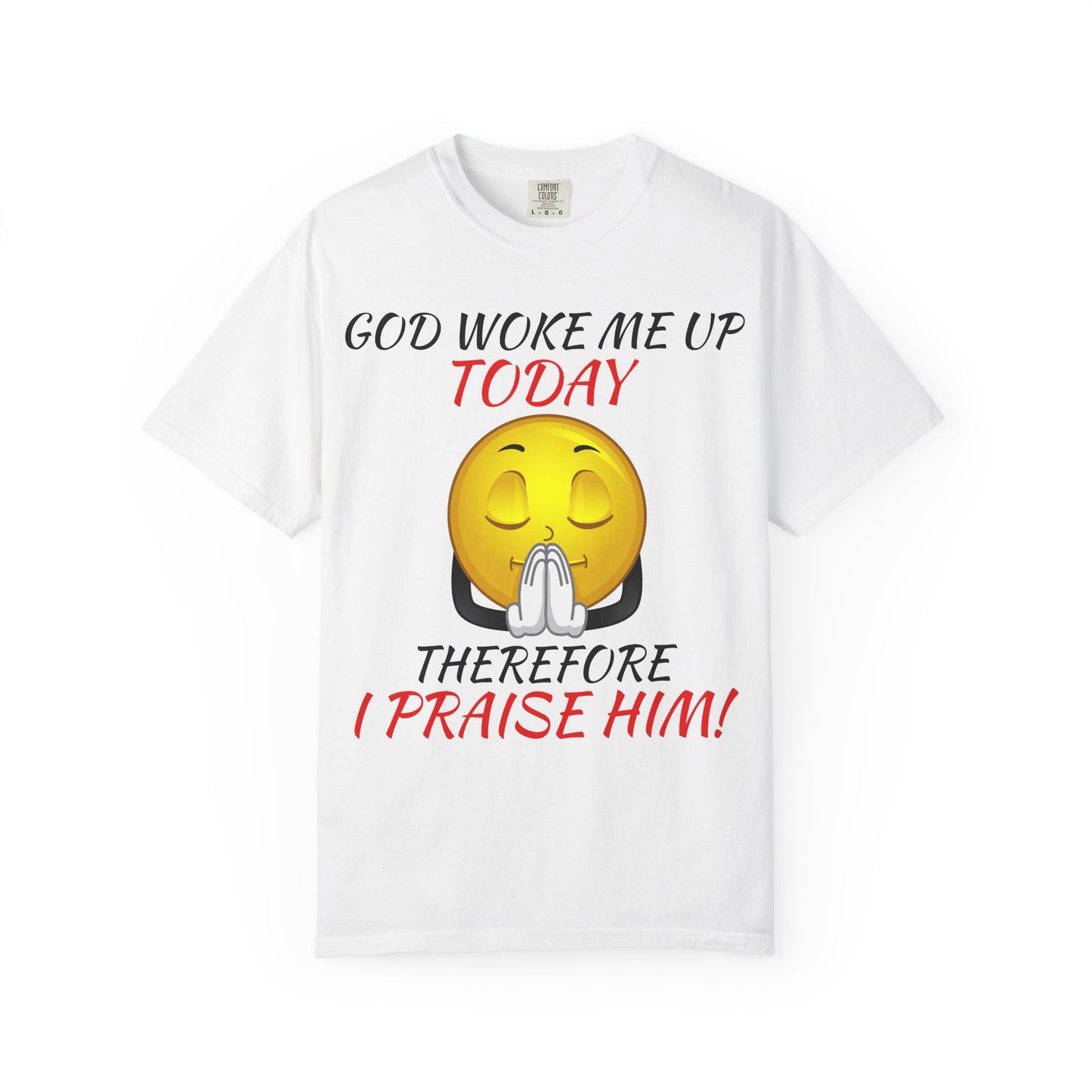 "I Praise Him!" Faith Tee