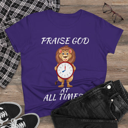 "Praise God At All Times" Women's Tee