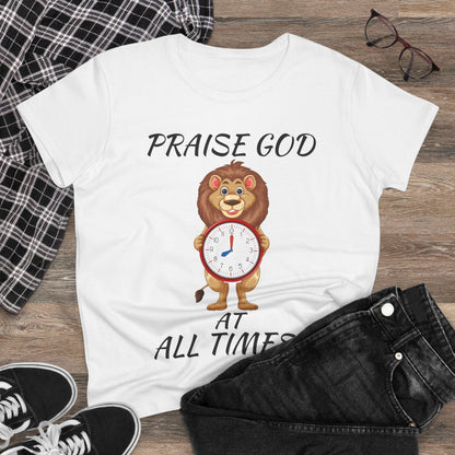 "Praise God At All Times" Women's Tee