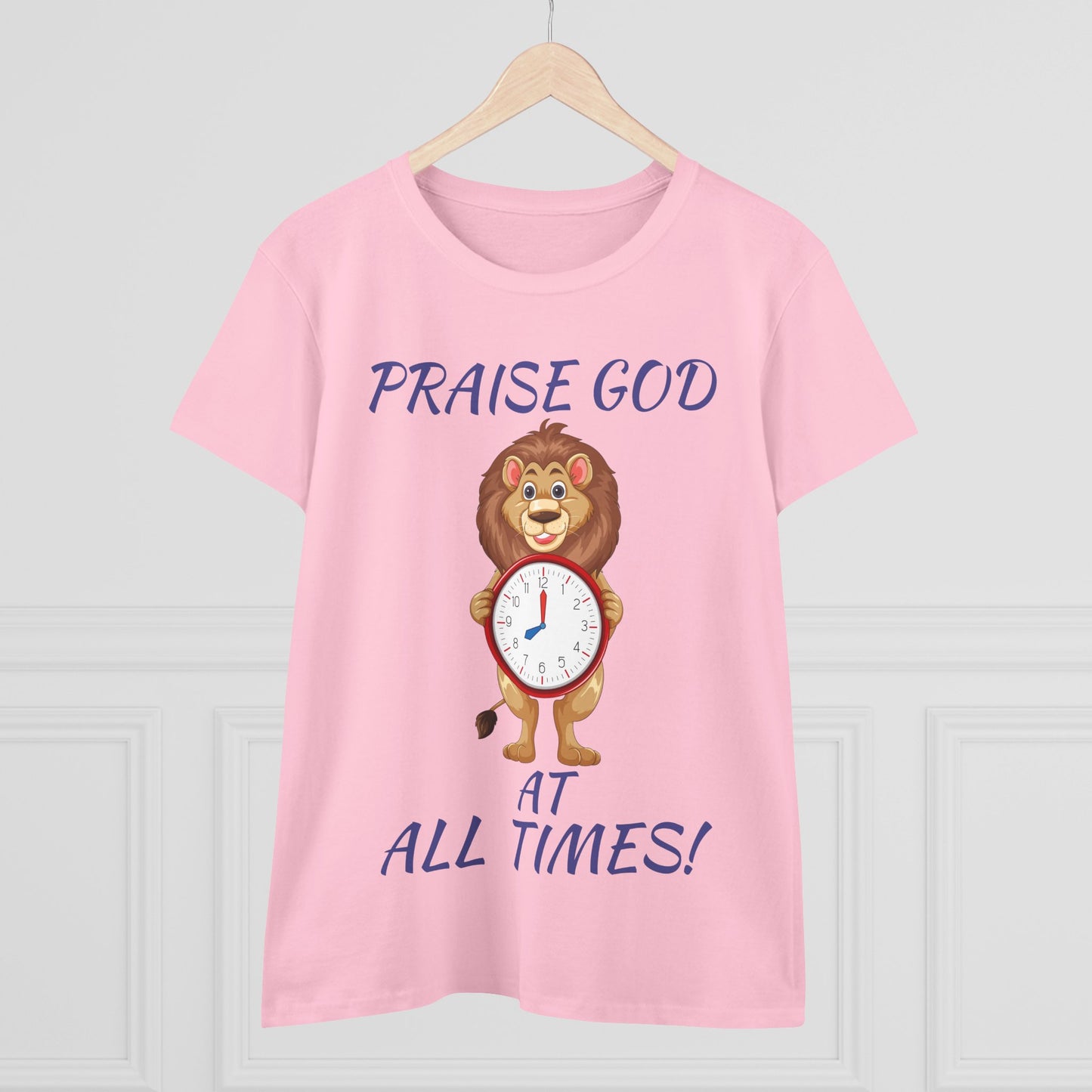 "Praise God At All Times" Women's Tee