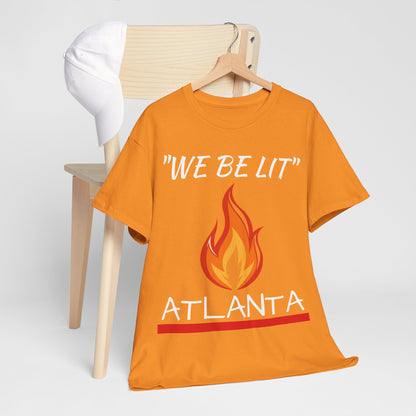 "We Be Lit ATL" Unisex Tee