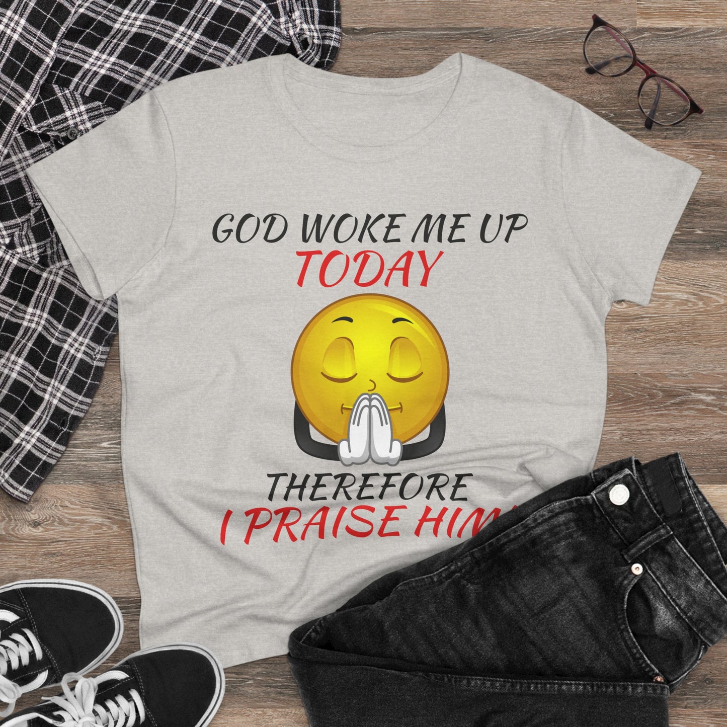 "God Woke Me Up Today" Women's Tee