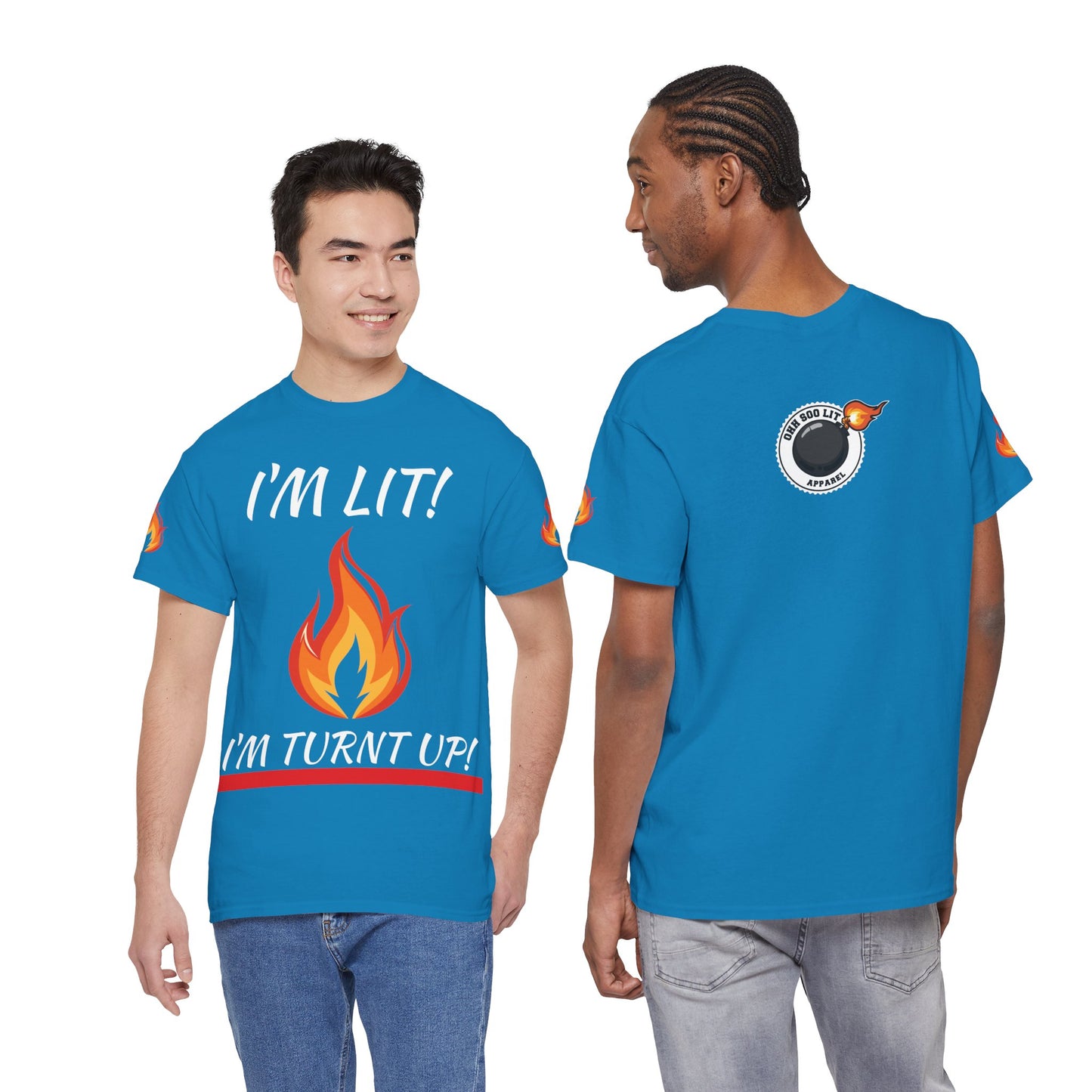 I'm Lit! I'm Turnt Up! Flame Graphic T‑Shirt