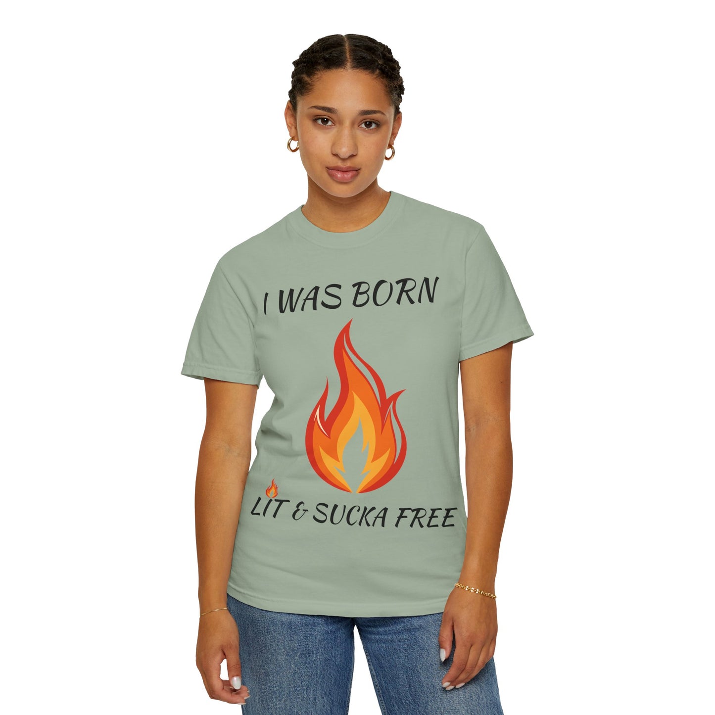 "I Was Born Lit & Sucka Free" T-Shirt