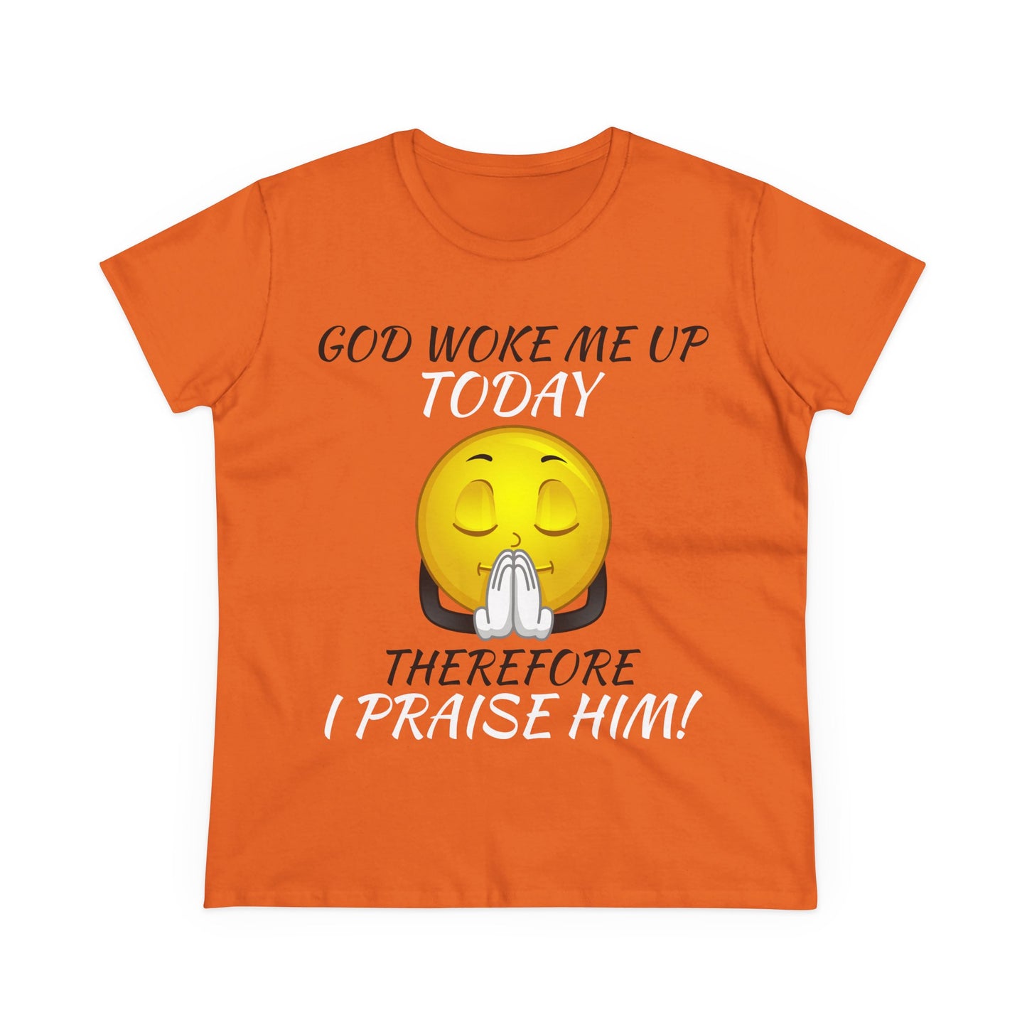 "God Woke Me Up Today" Women's Tee