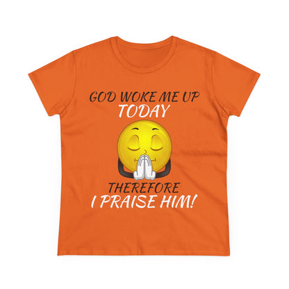"God Woke Me Up Today" Women's Tee