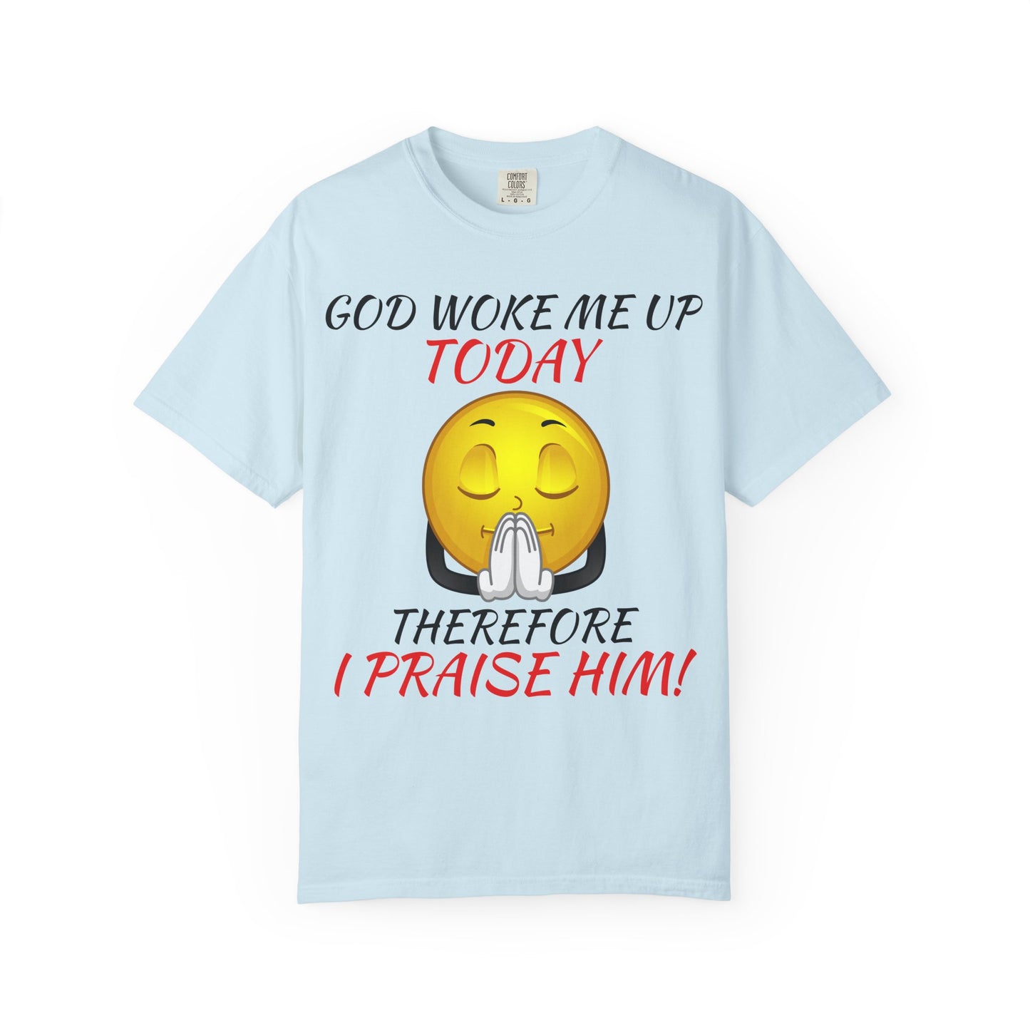 "I Praise Him!" Faith Tee