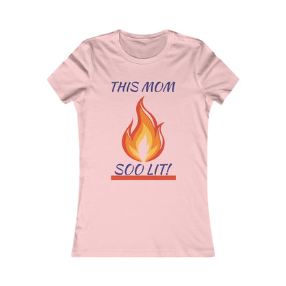 'This Mom So Lit!' Women's Tee