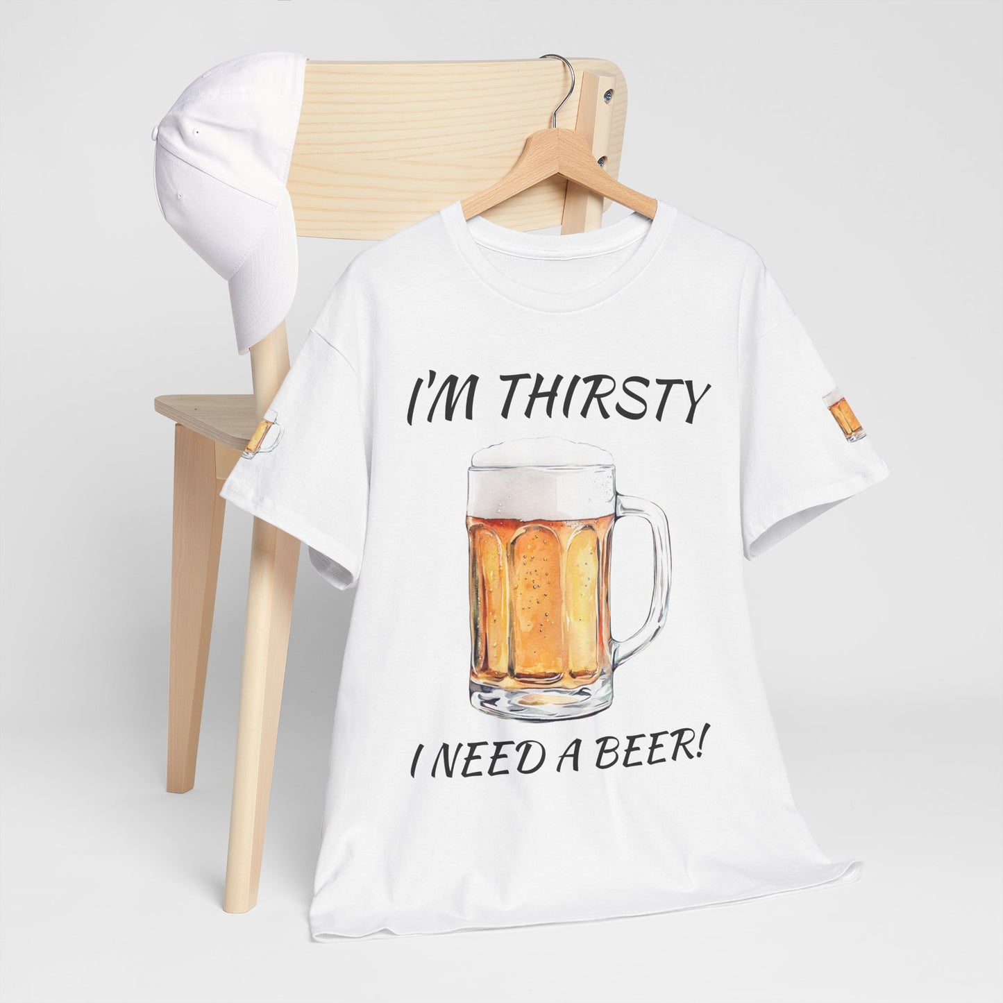 Beer Mug Tee – "I'm Thirsty I Need a Beer"