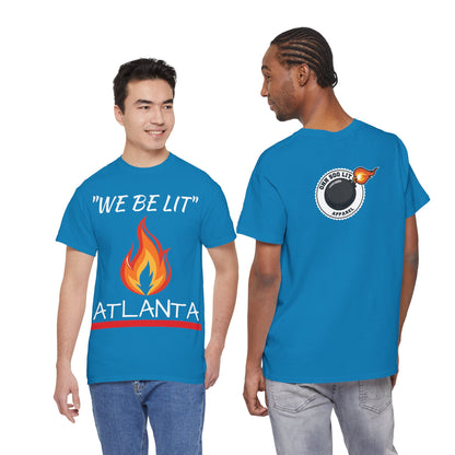 "We Be Lit ATL" Unisex Tee