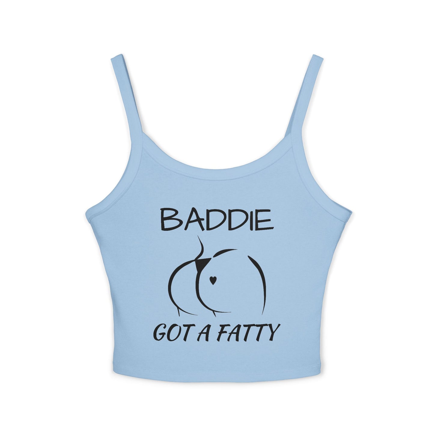 Crop Tank Top — "Baddie Got a Fatty"