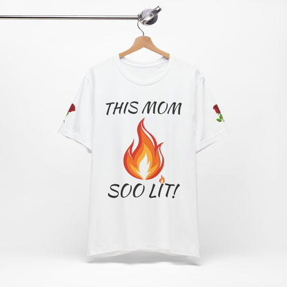 This Mom Soo Lit! Graphic Tee