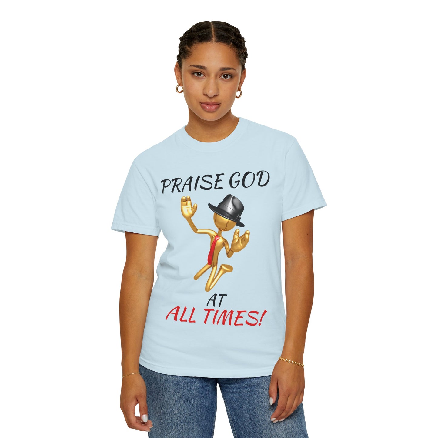 'Praise God At All Times' T-Shirt