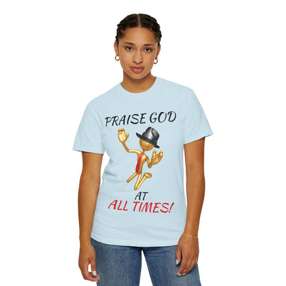 'Praise God At All Times' T-Shirt