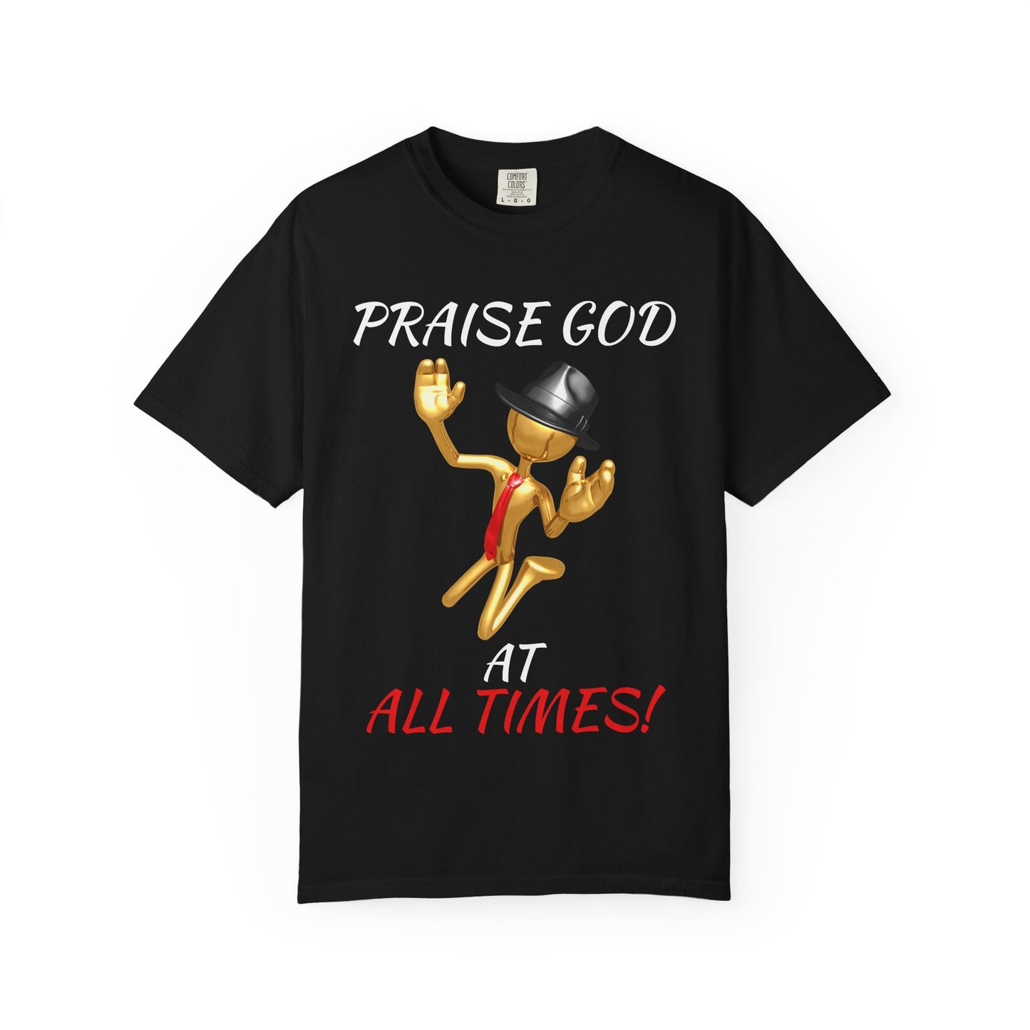 'Praise God At All Times' T-Shirt
