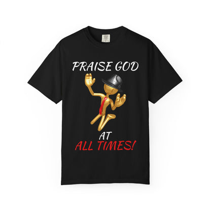 'Praise God At All Times' T-Shirt