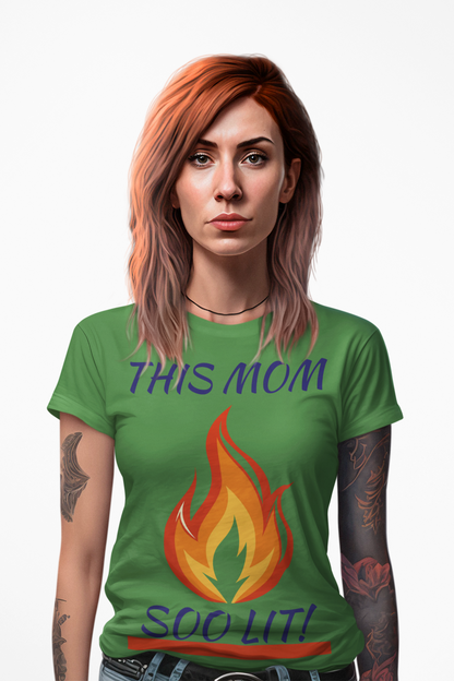 'This Mom So Lit!' Women's Tee