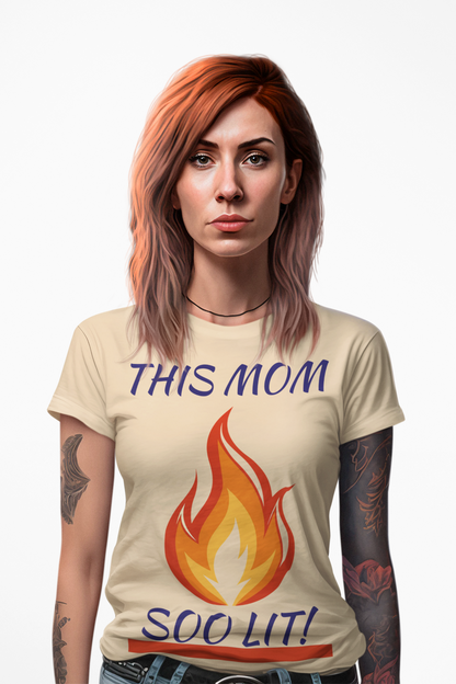 'This Mom So Lit!' Women's Tee