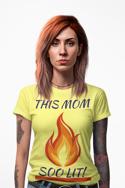 'This Mom So Lit!' Women's Tee