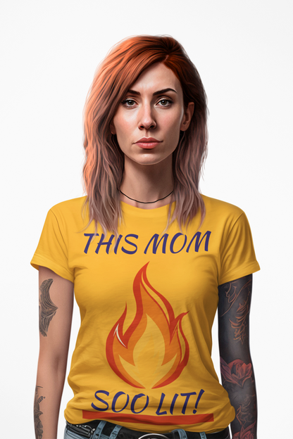 'This Mom So Lit!' Women's Tee
