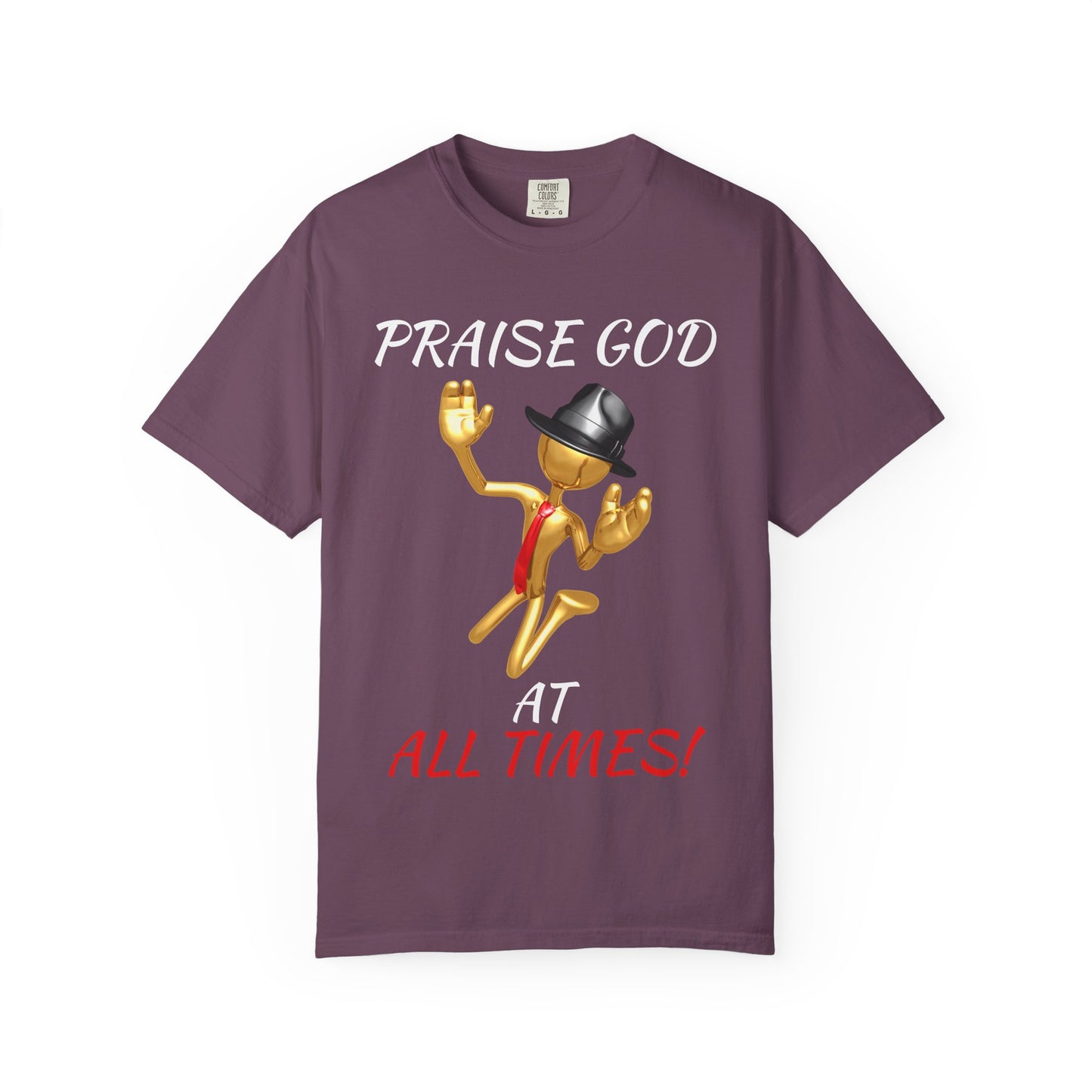 'Praise God At All Times' T-Shirt
