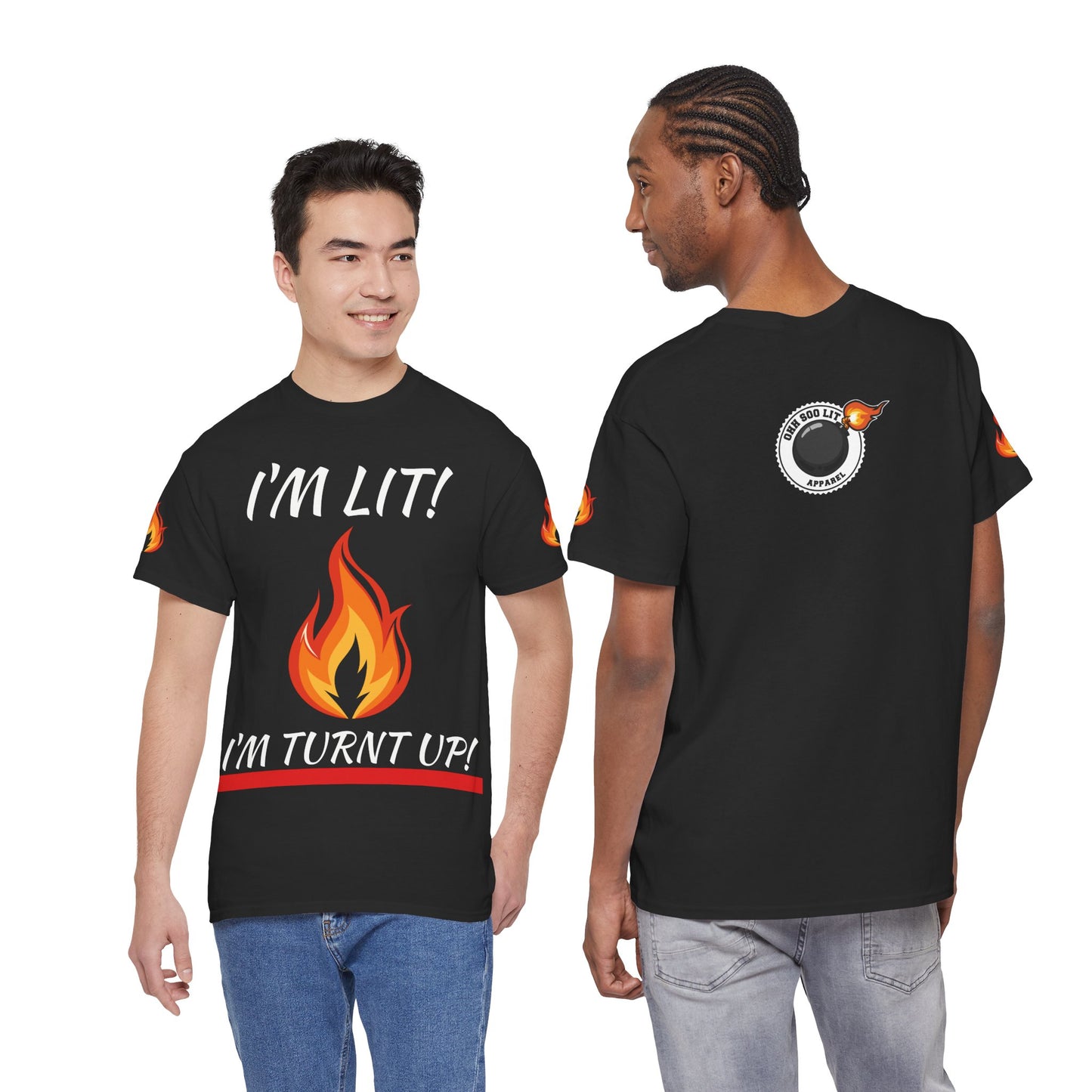 I'm Lit! I'm Turnt Up! Flame Graphic T‑Shirt