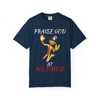 'Praise God At All Times' T-Shirt