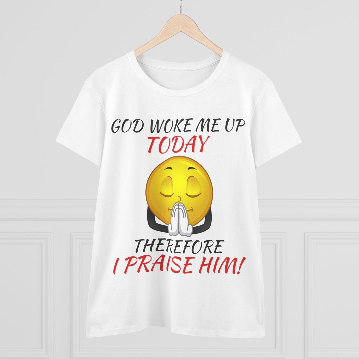 "God Woke Me Up Today" Women's Tee