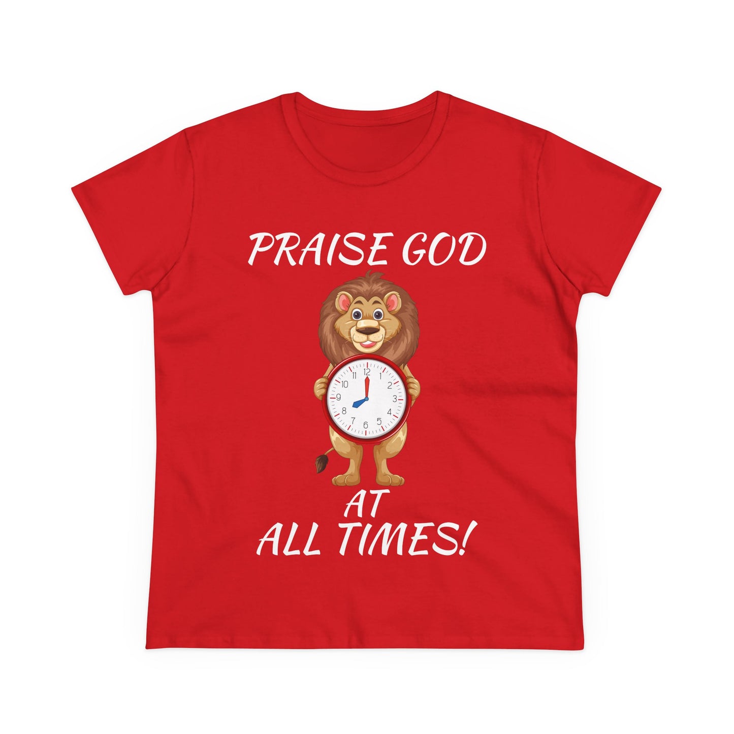 "Praise God At All Times" Women's Tee