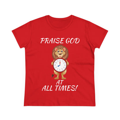 "Praise God At All Times" Women's Tee