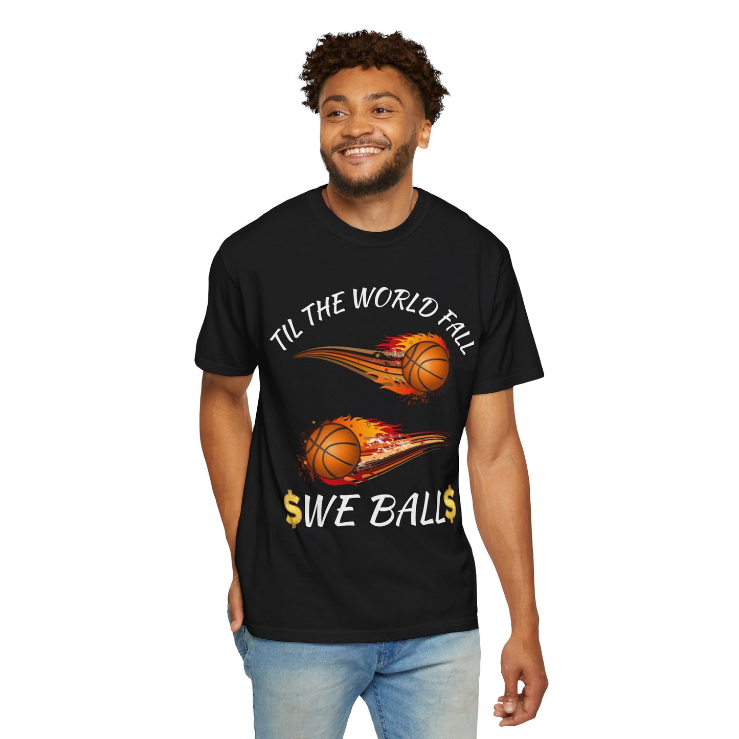 "Til The World Fall We Ball" T-Shirt