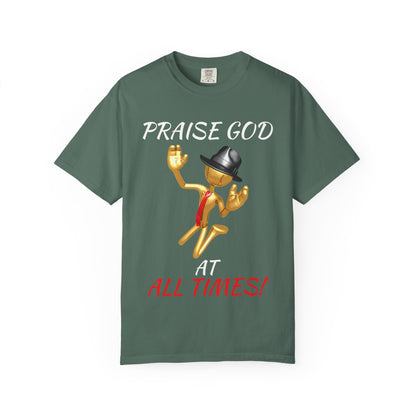 'Praise God At All Times' T-Shirt