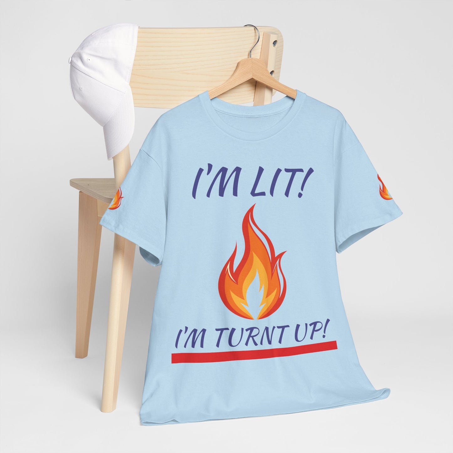 I'm Lit! I'm Turnt Up! Flame Graphic T-Shirt