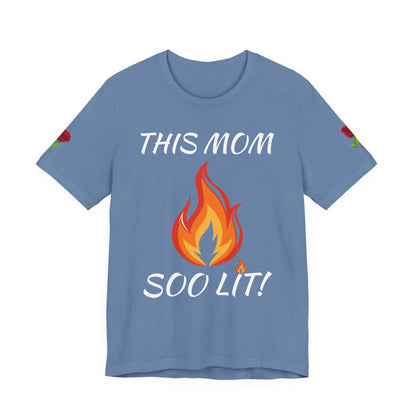 This Mom Soo Lit! Graphic Tee