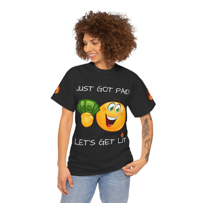 'Just Got Paid Let's Get Lit' T-Shirt