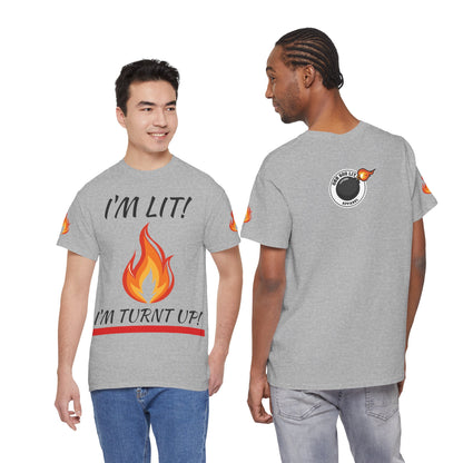 I'm Lit! I'm Turnt Up! Flame Graphic T-Shirt